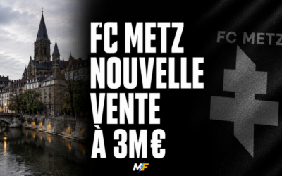 FC Metz : Une nouvelle vente et 3M€ récupérés pour Bernard Serin