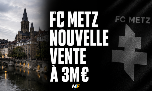 FC Metz : Une nouvelle vente et 3M€ récupérés pour Bernard Serin