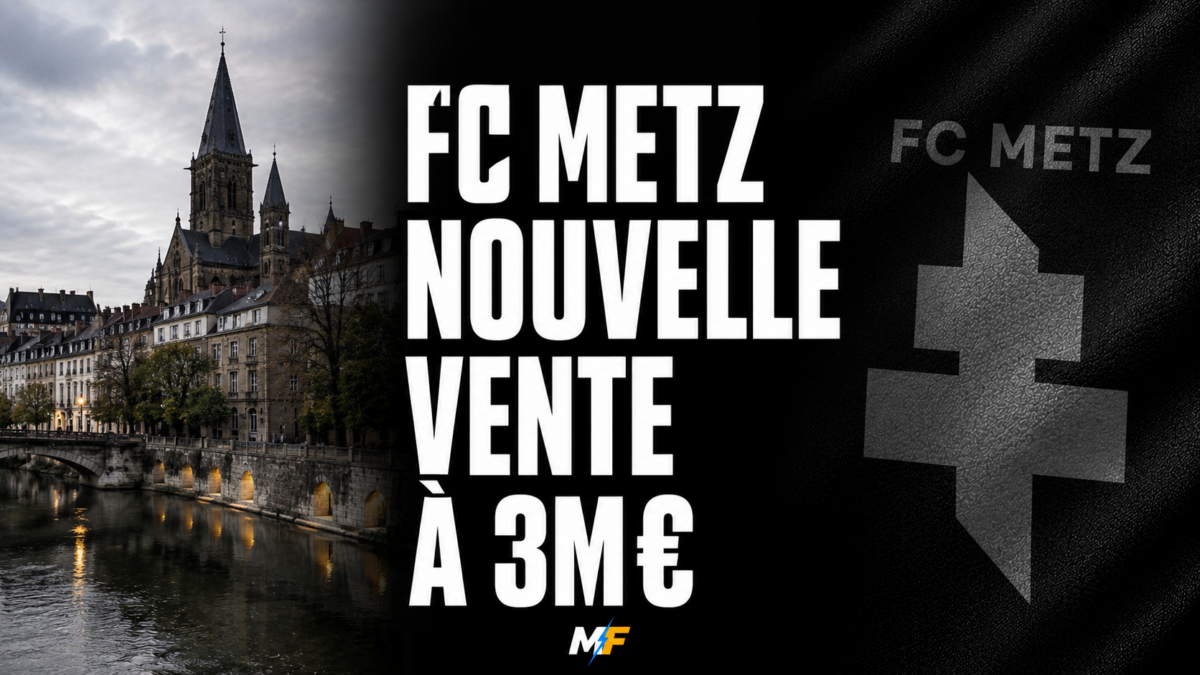 FC Metz Nouvelle Vente à 3M€