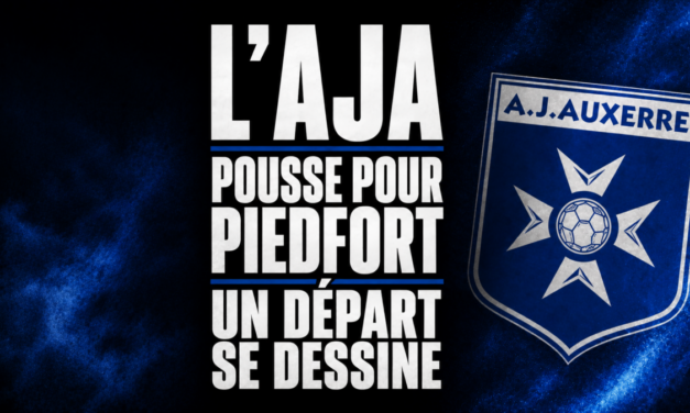 AJA : Auxerre fonce sur Piedfort, un départ majeur en filigrane