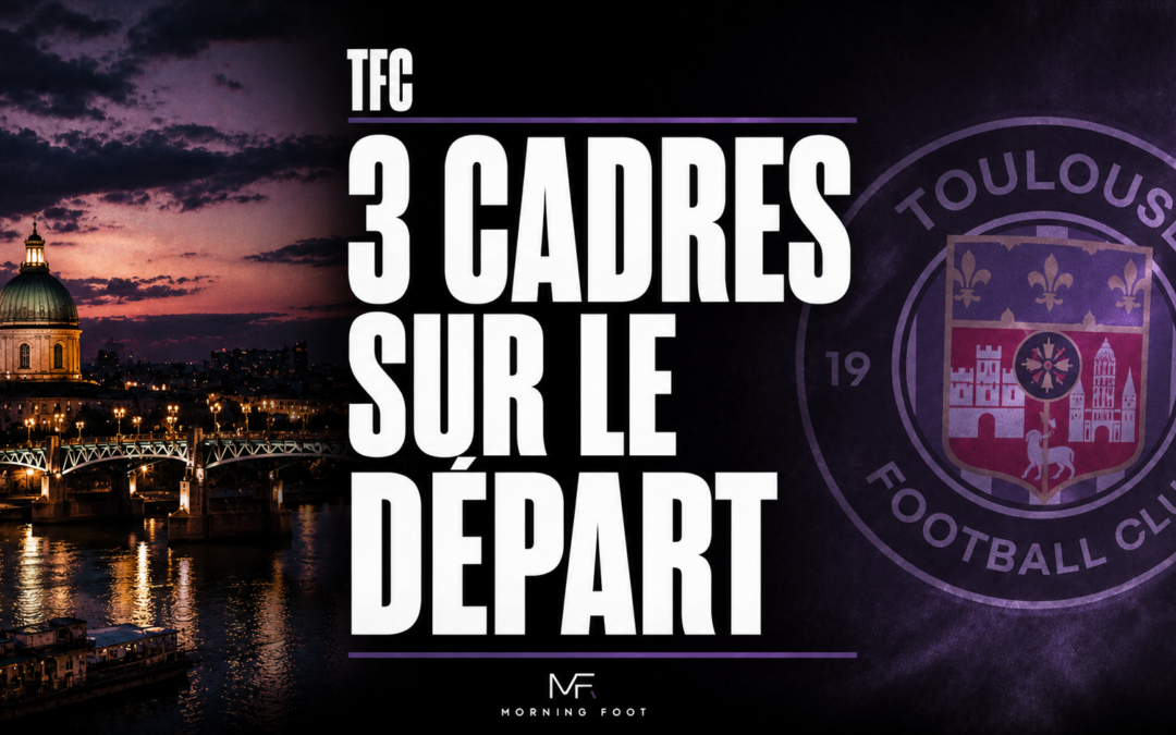 Mercato TFC : 3 Cadres majeurs sur le départ