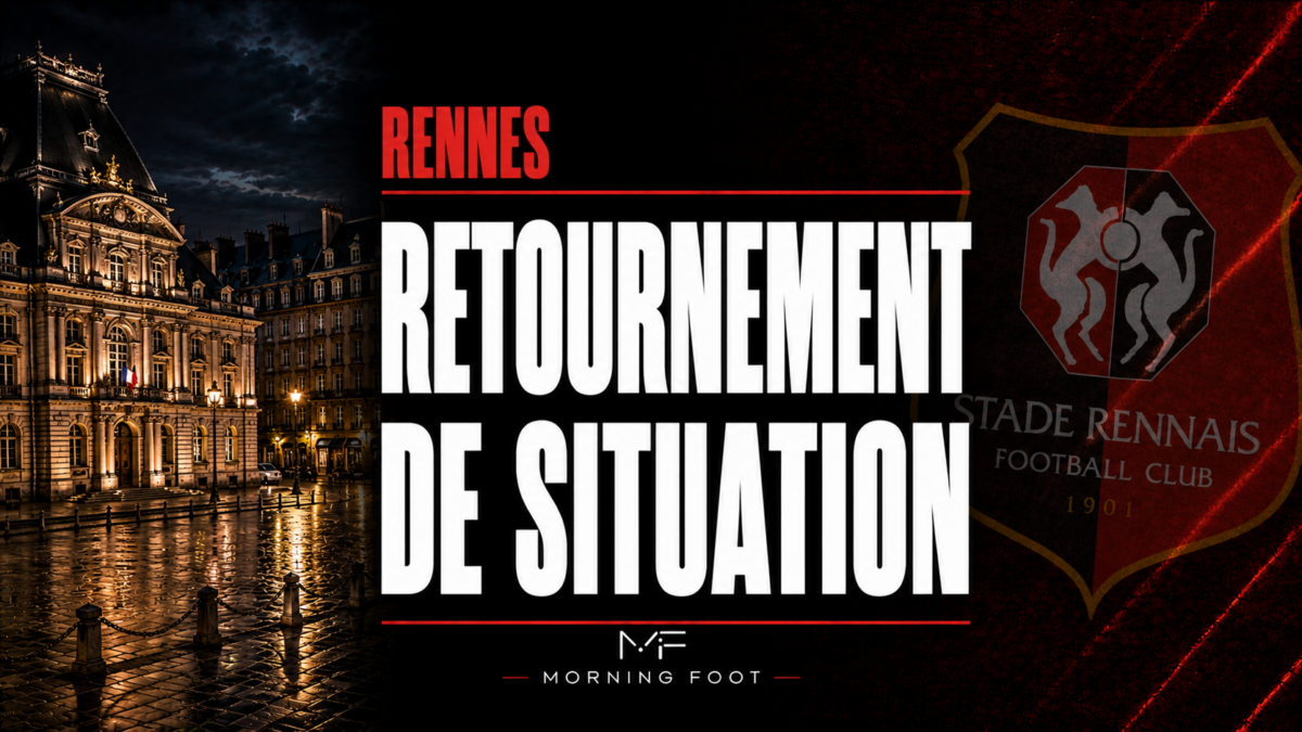 Rennes Retournement de situation Rennes Retournement de situation