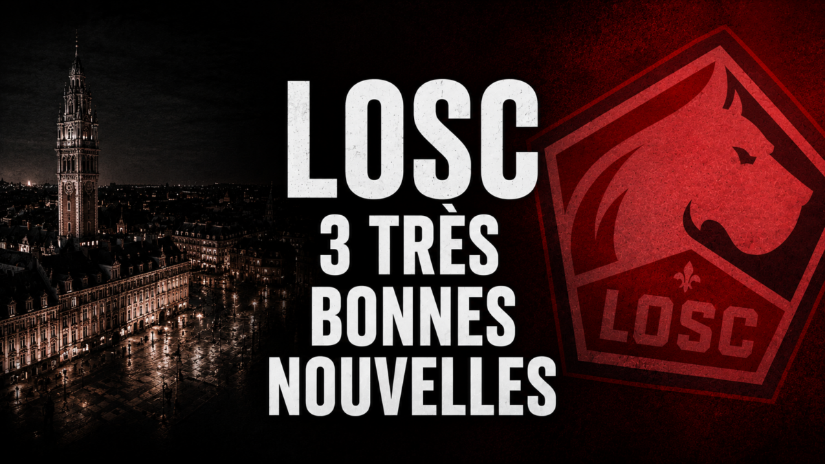 LOSC 3 très bonnes nouvelles LOSC 3 très bonnes nouvelles