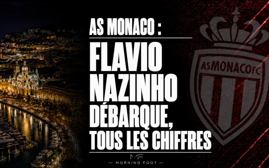AS Monaco : Flavio Nazinho débarque à l’ASM, tous les chiffres à connaître
