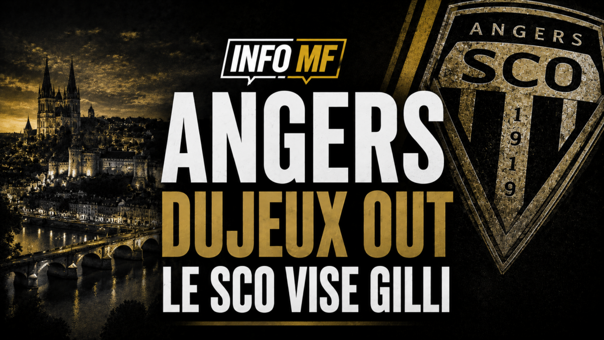 Info MF Angers Dujeux out Le SCO vise Gilli