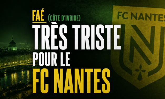Emerse Faé, formé à Nantes, très triste pour le FC Nantes