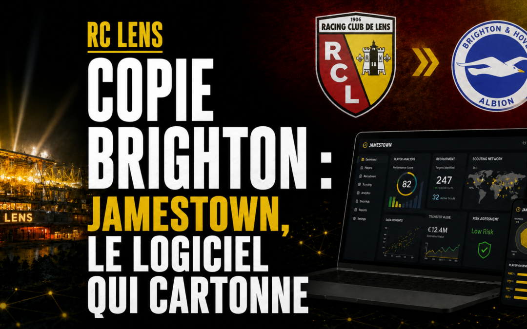 RC Lens copie Brighton : Jamestown, le logiciel secret qui change tout pour les Lensois