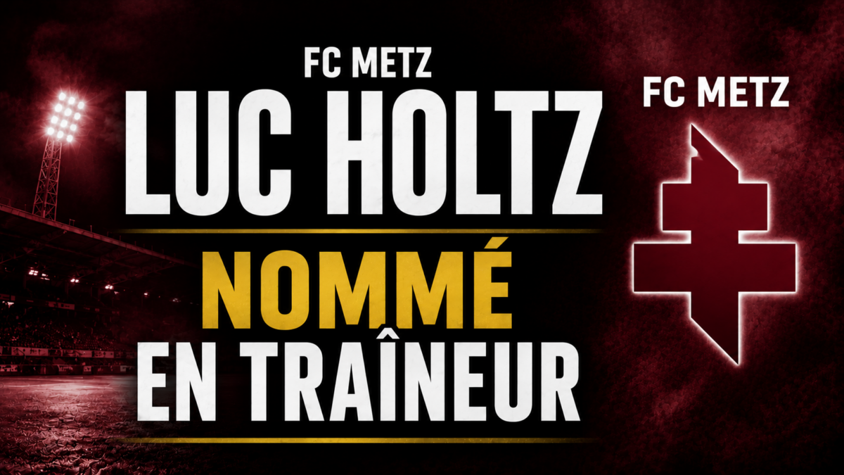 FC Metz Luc Holtz