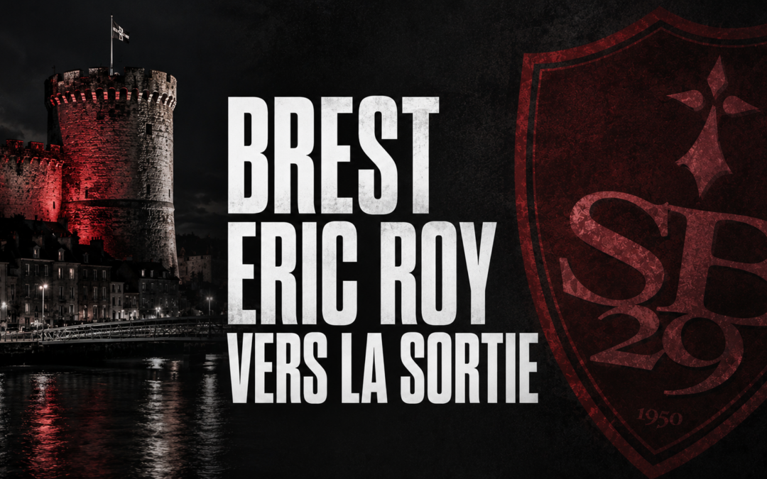 Éric Roy vers le départ de Brest : après Lorenzi, le King vers la sortie