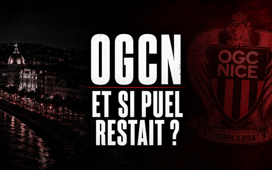 OGC Nice : le dossier repart dans tous les sens, Puel revient dans la course