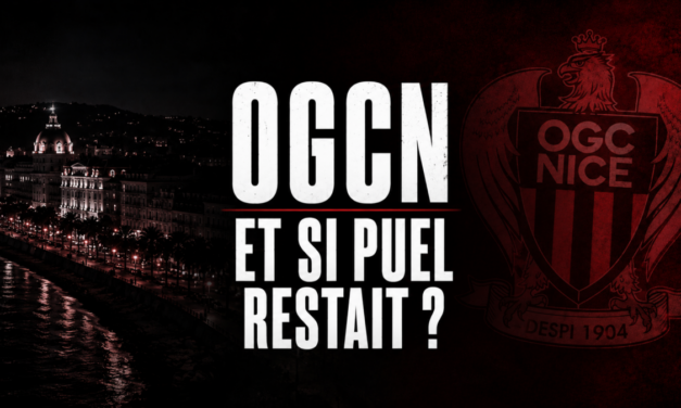 OGC Nice : le dossier repart dans tous les sens, Puel revient dans la course