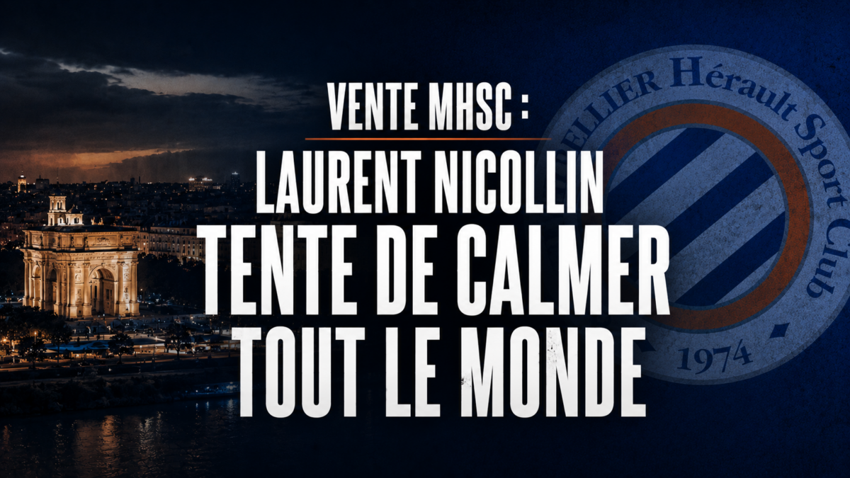 Vente MHSC : Laurent Nicollin Vente MHSC : Laurent Nicollin
