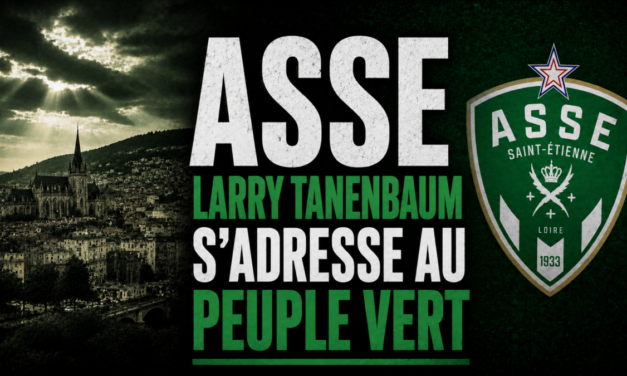 ASSE : Larry Tanenbaum s’adresse aux supporters des Verts !