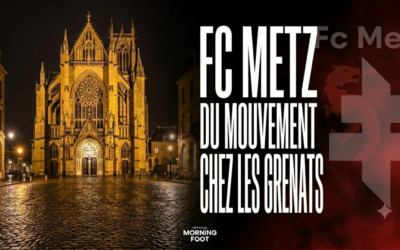 FC Metz : Encore un départ majeur mais des arrivées pour structurer