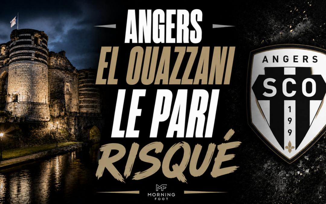 Mercato Angers : El Ouazzani arrive, des raisons de s’inquiéter