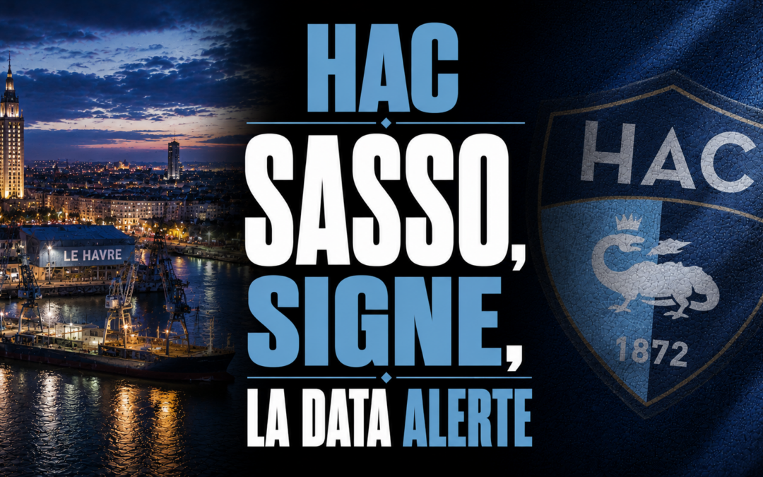 Mercato HAC : Vincent Sasso signe, la Data alerte Le Havre