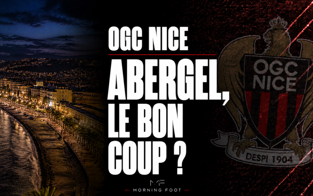 OGC Nice : Abergel débarque, les chiffres mettent en garde !