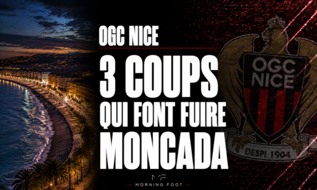 OGC Nice : Les 3 mauvais coups qui ont fait fuire Moncada