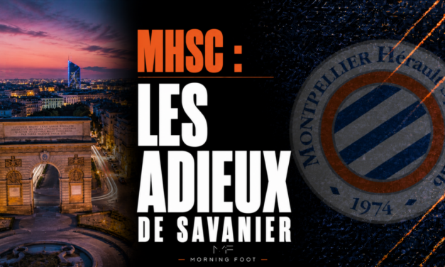 MHSC : Les adieux émouvants de Téji Savanier à Montpellier