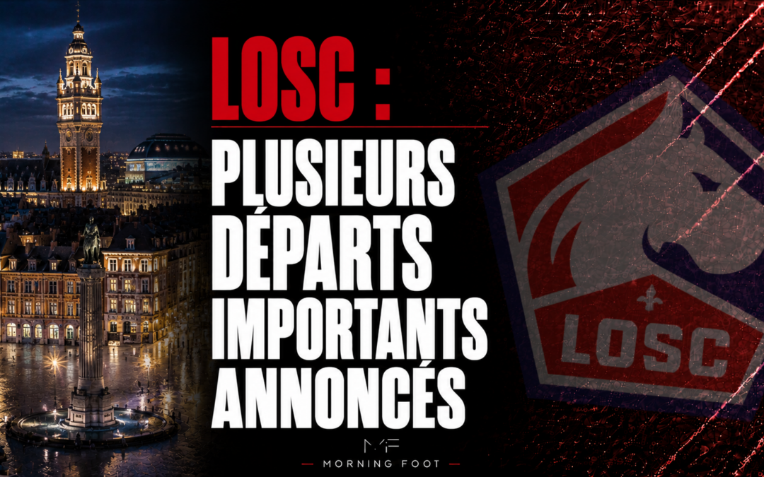 Mercato LOSC : Plusieurs départs importants annoncés à Lille