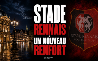 Stade Rennais : Le SRFC poursuit son mercato très ambitieux