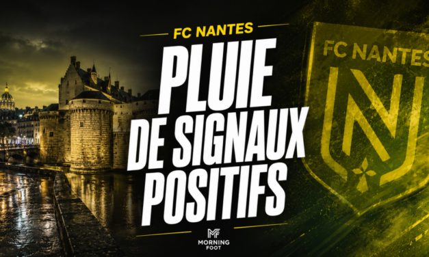 FC Nantes : Pluie de signaux positifs chez les Canaris