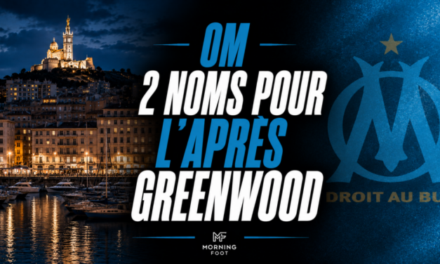 Mercato OM : 2 pistes surprenantes fuitent pour remplacer Greenwood