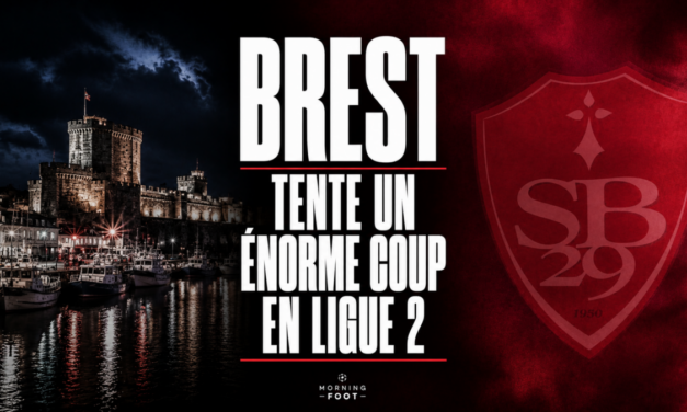 Mercato : Brest tente un énorme coup en Ligue 2