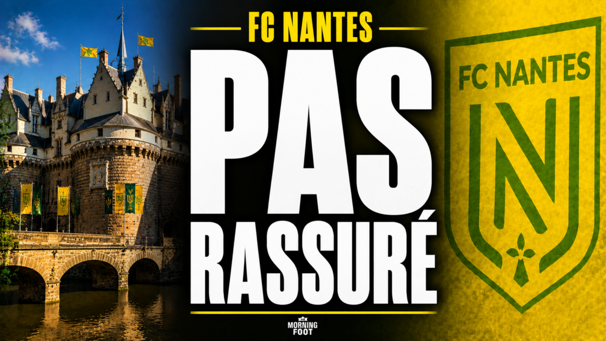 FC Nantes PAS RASSURé Chateau des ducs en fond