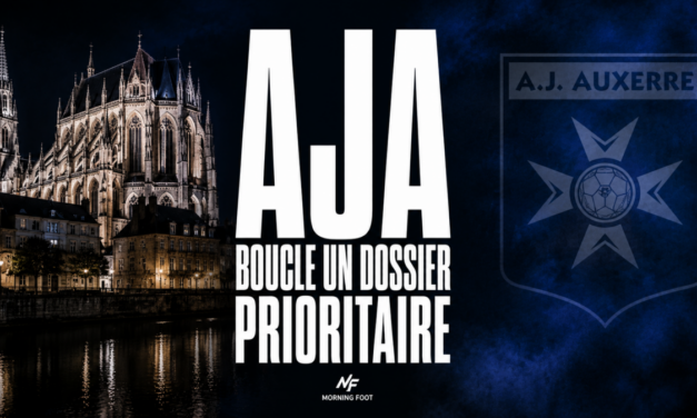 AJA – Mercato : Auxerre boucle un dossier épineux et déterminant