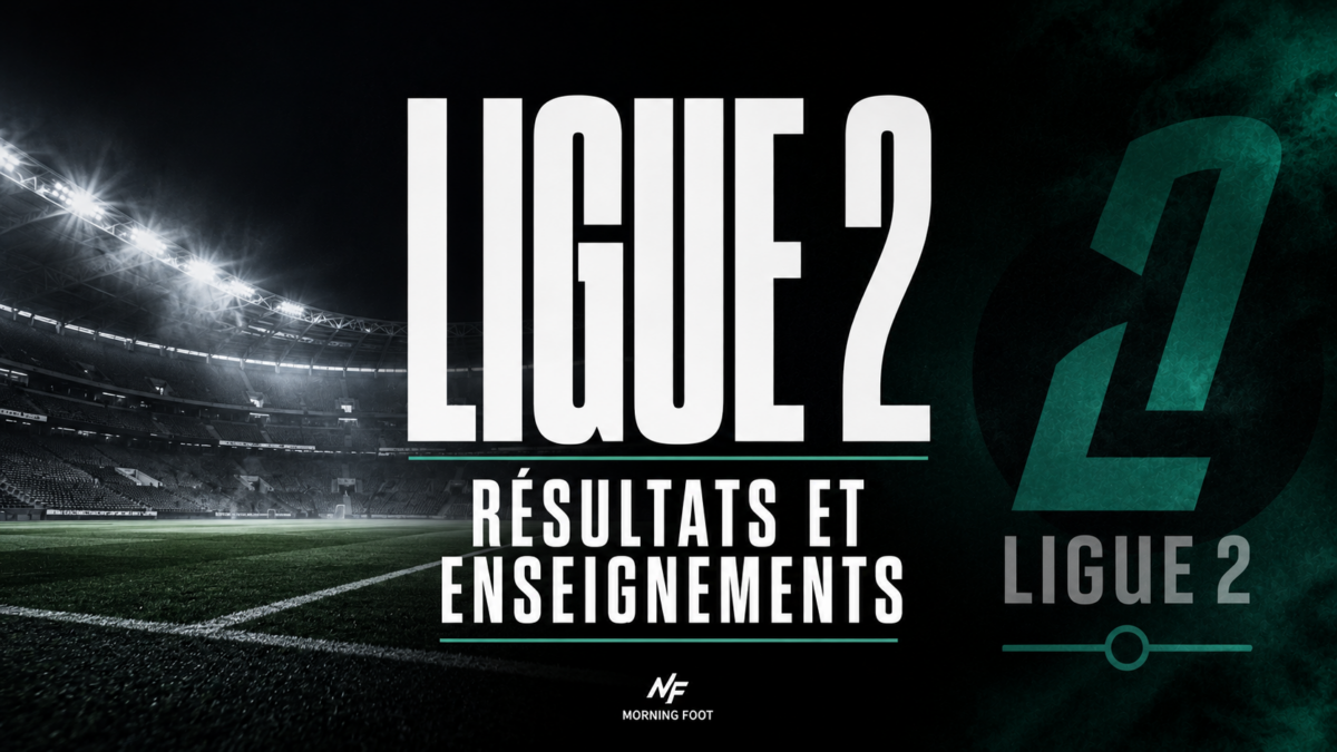 Ligue 2 : Résultats et enseignements L2 Ligue 2 : Résultats et enseignements L2