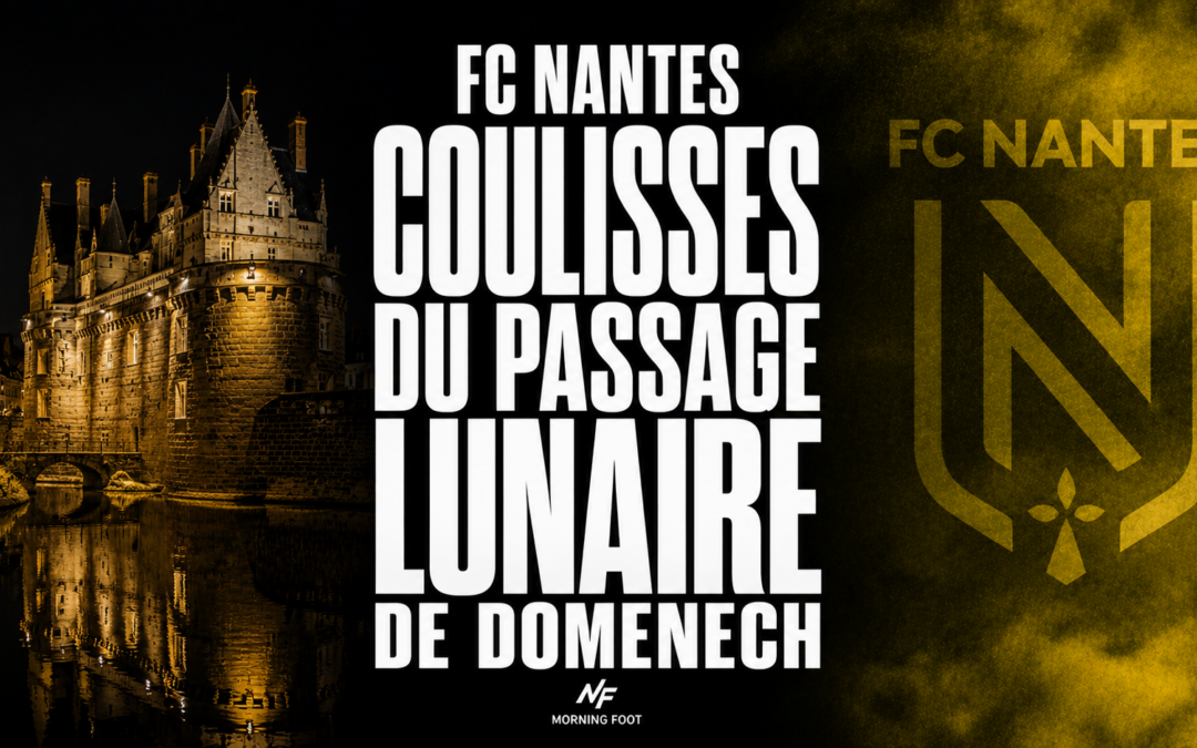 FC Nantes : Appiah raconte les coulisses du passage lunaire de Domenech