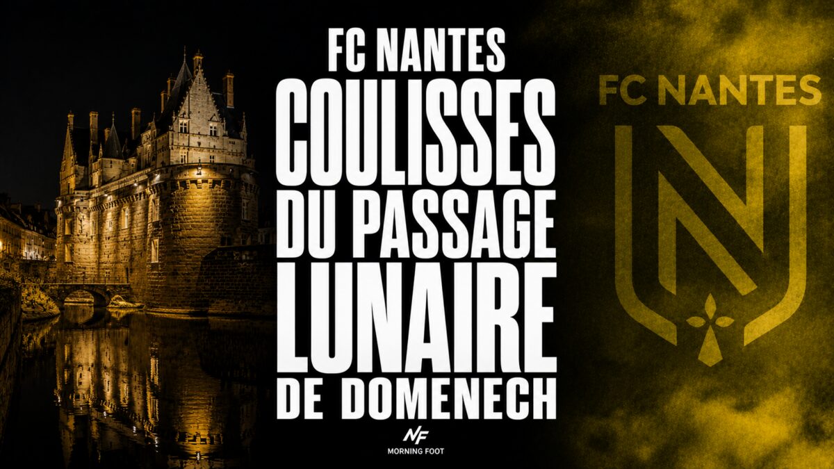 FC Nantes Coulisses du passage lunaire de Domenech
