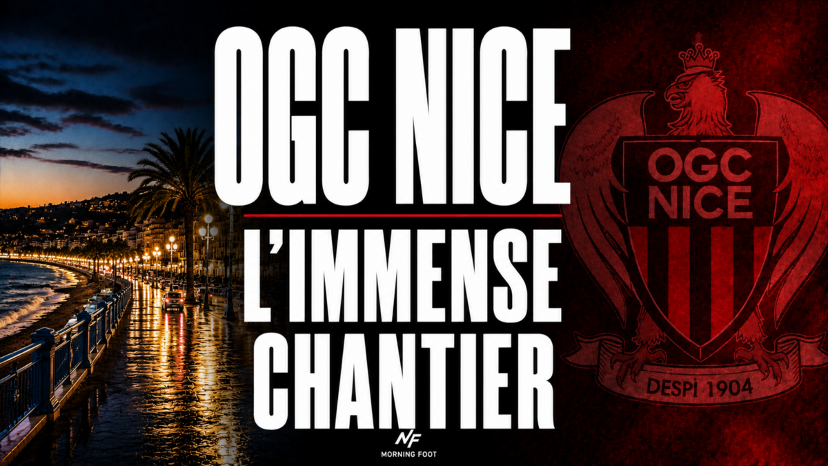 OGC Nice L'immense chantier
