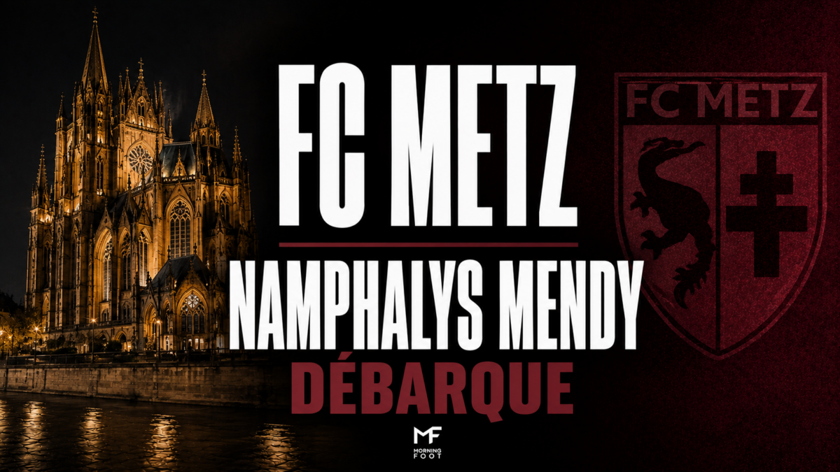 FC Metz Namphalys Mendy Débarque