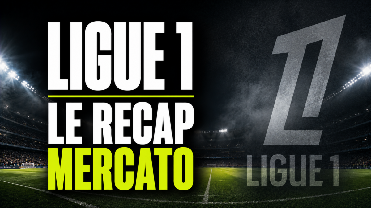 L1 Ligue 1 Recap Mercato