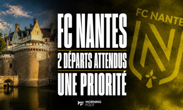 FC Nantes : 2 départs probables mais un renfort en priorité