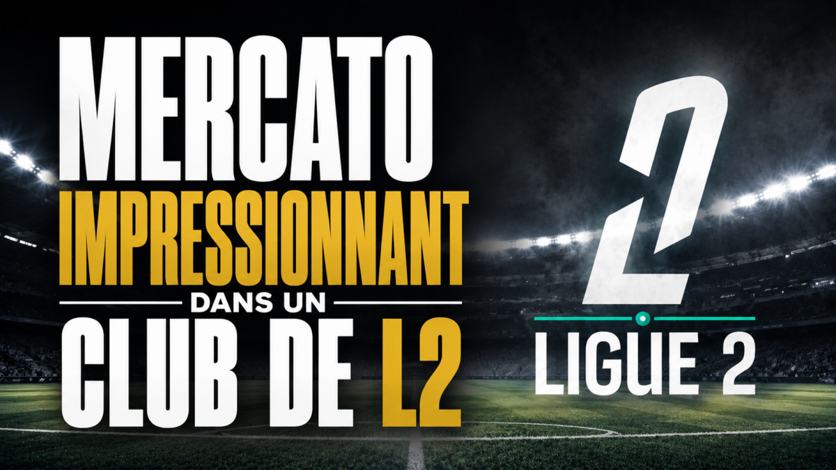 Mercato impressionnant dans un club de L2 Ligue 2