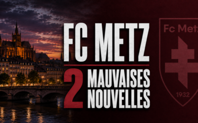 FC Metz : Deux mauvaises nouvelles tombent pour les Grenats