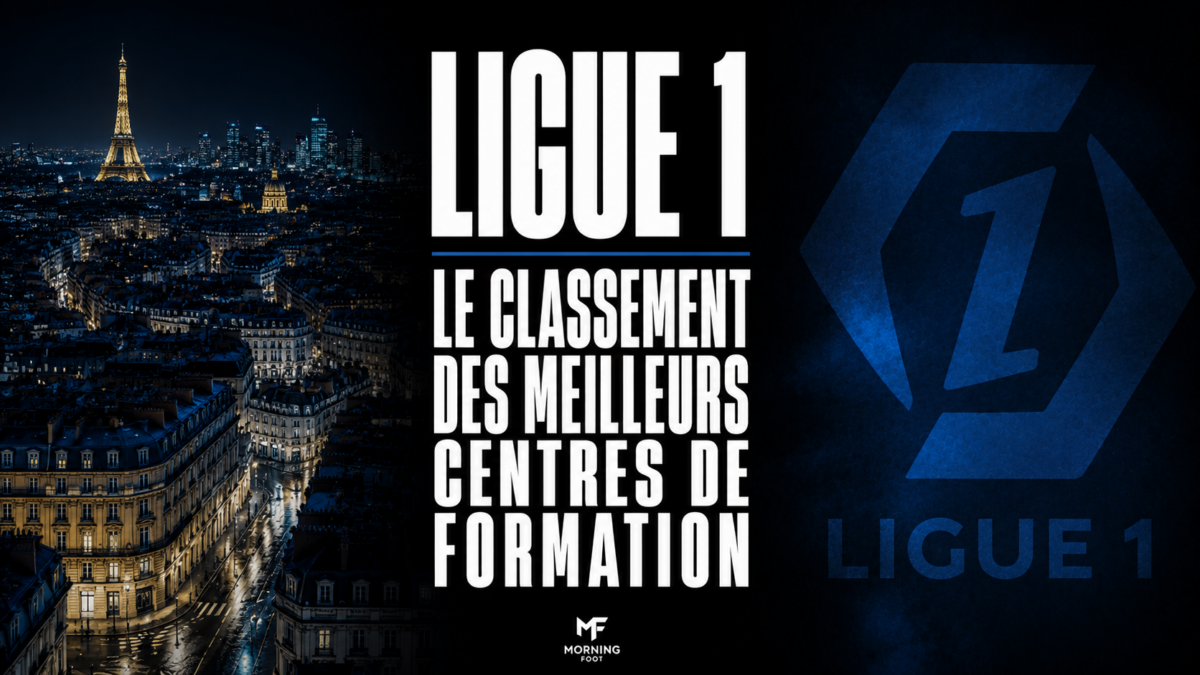 Ligue 1 : le classement des meilleurs centres de formation Ligue 1 : le classement des meilleurs centres de formation