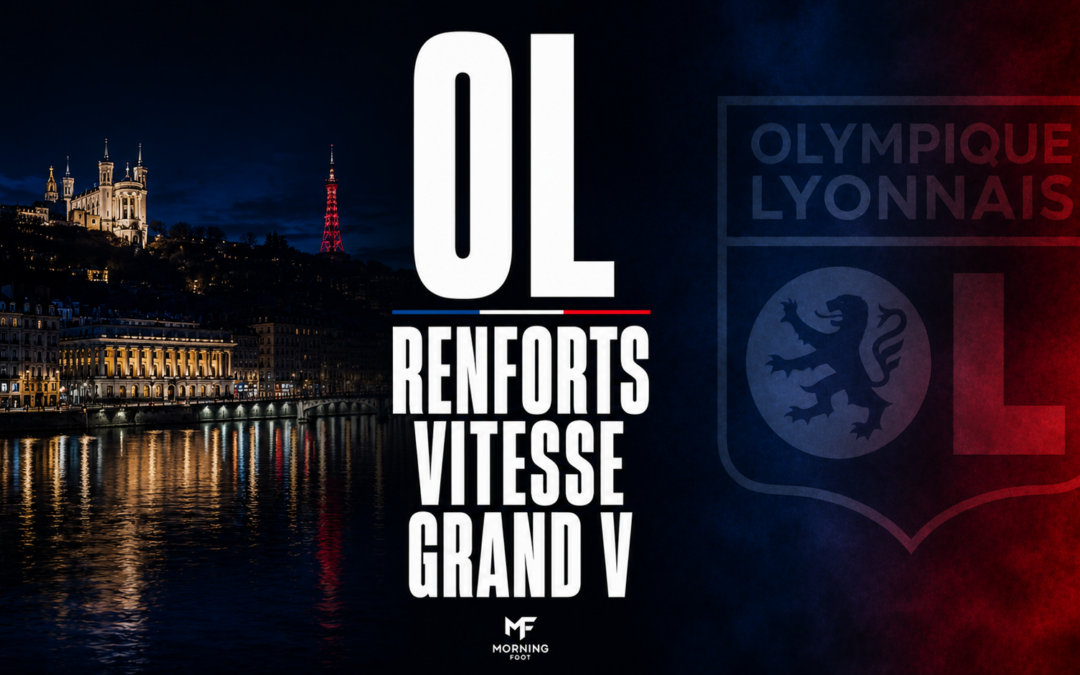 Mercato OL : L’Olympique Lyonnais se renforce à vitesse grand V