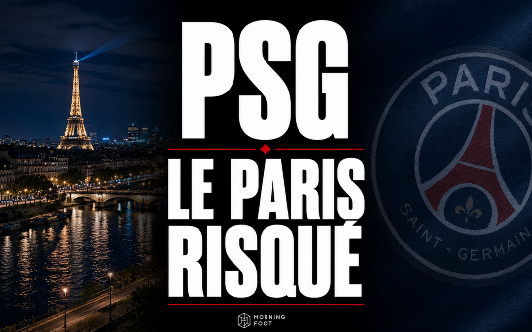Mercato : Le PSG tente un paris risqué pour se renforcer