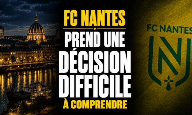 Le FC Nantes prend une décision difficile à comprendre