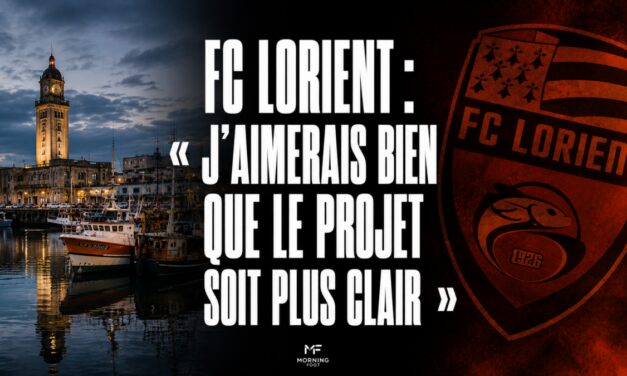 FC Lorient : « J’aimerais bien que le projet soit plus clair »
