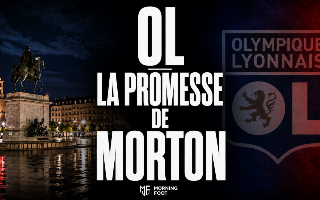 OL : La promesse de Morton avant de débuter une nouvelle saison
