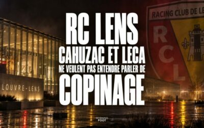 RC Lens : Cahuzac et Leca ne veulent pas entendre parler de copinage