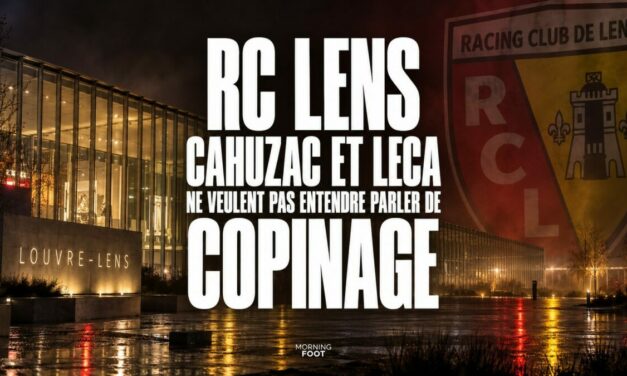 RC Lens : Cahuzac et Leca ne veulent pas entendre parler de copinage