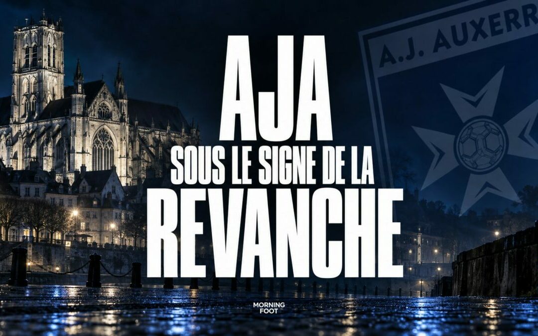 AJA : Auxerre sous le signe de la revanche avant Brest