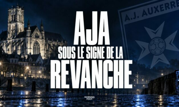 AJA : Auxerre sous le signe de la revanche avant Brest
