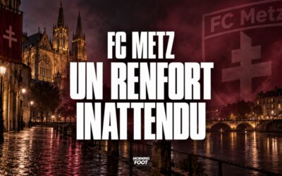 FC Metz : Un renfort inattendu débarque